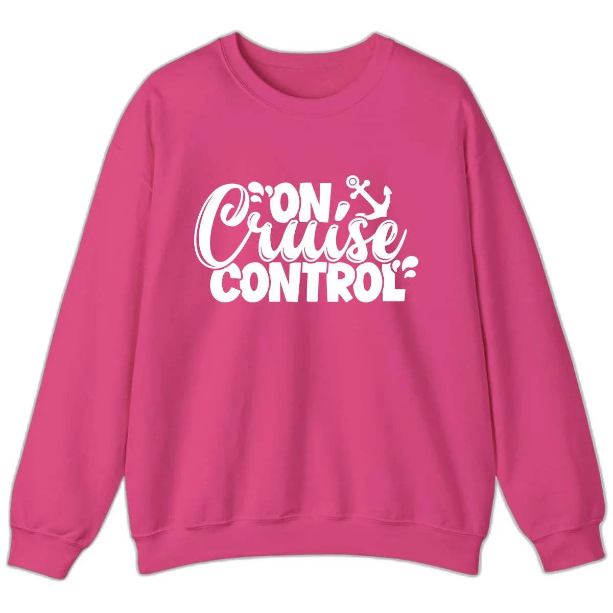 On Cruise Control Funny Vacation Design Sweatshirt in Heliconia