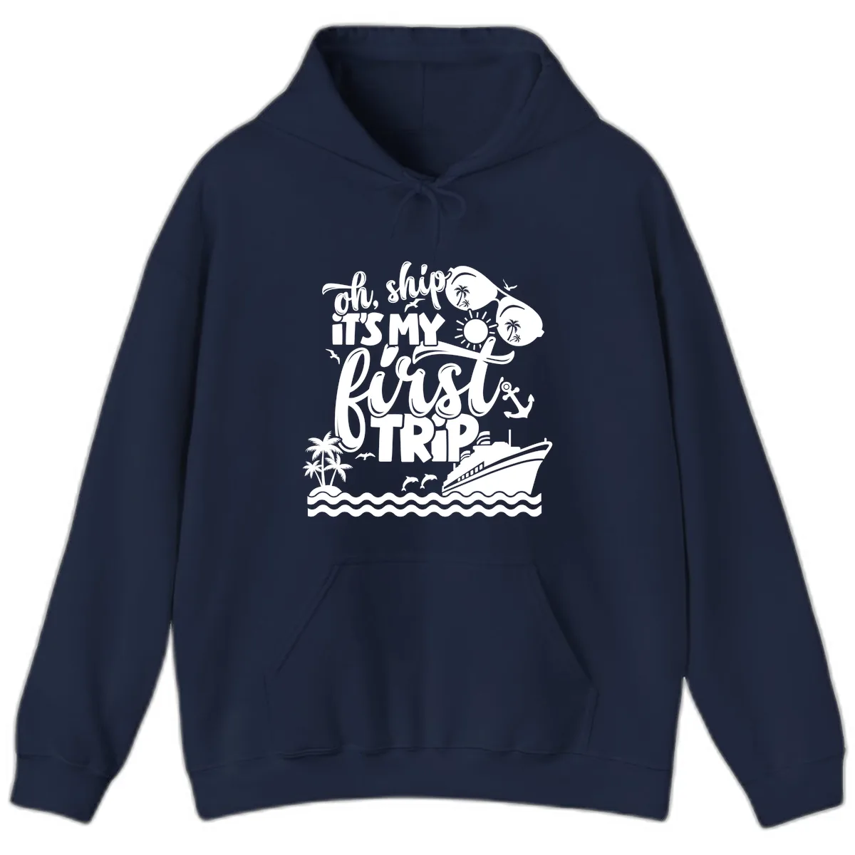 Oh Ship It's My First Trip Cruise Design Hoodie in Navy