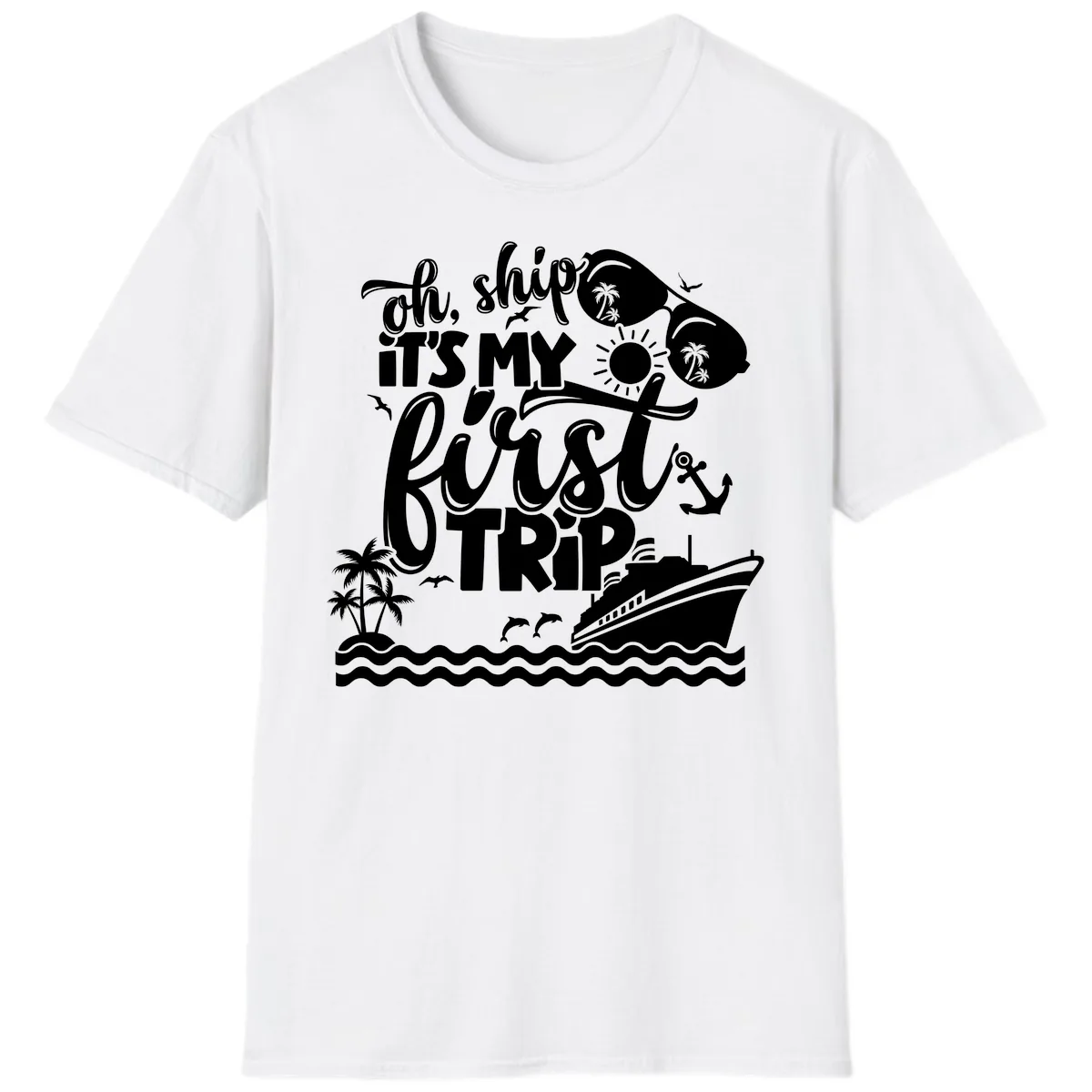 Oh Ship It's My First Trip Cruise Design T-Shirt in White
