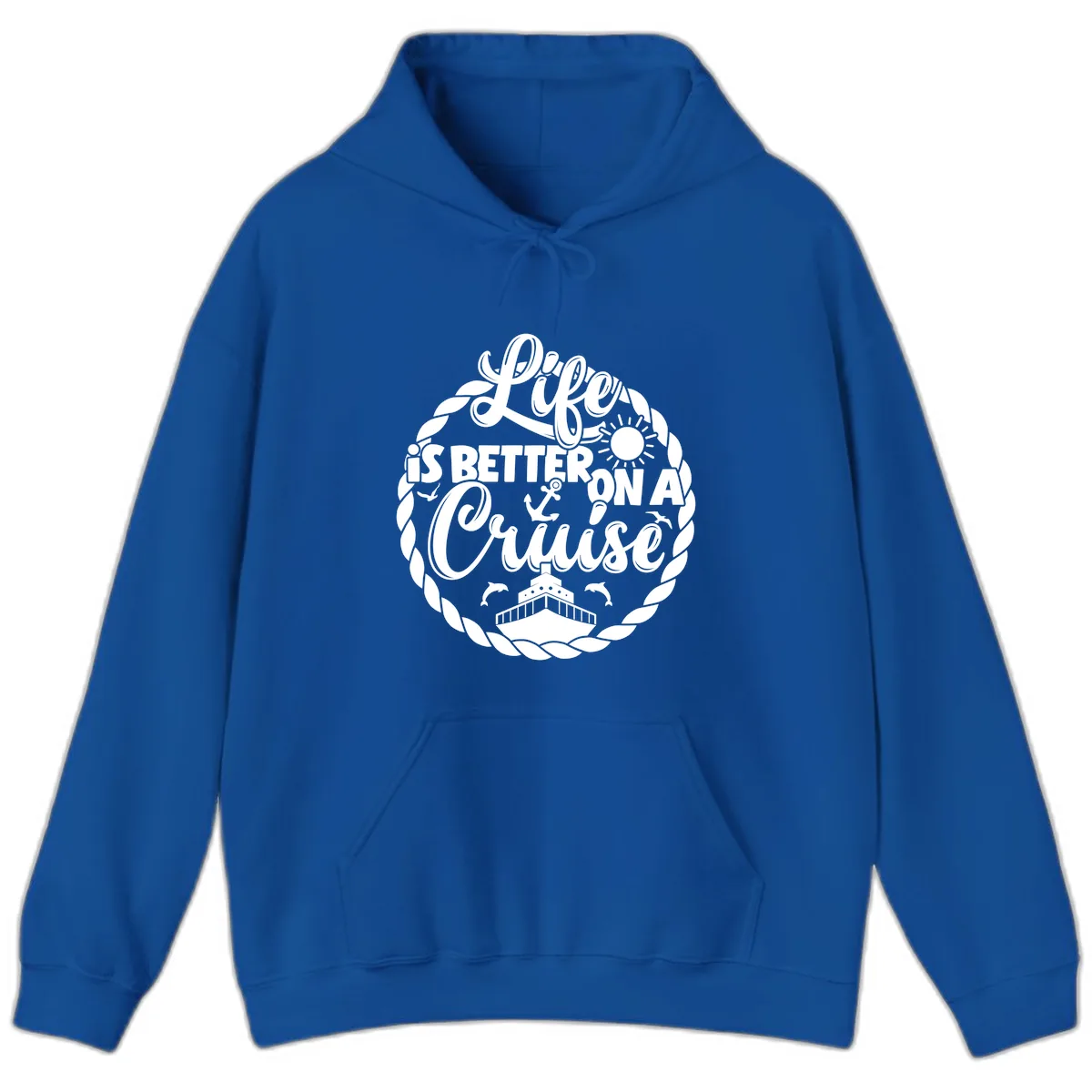 Life Is Better On A Cruise Design Hoodie in Royal