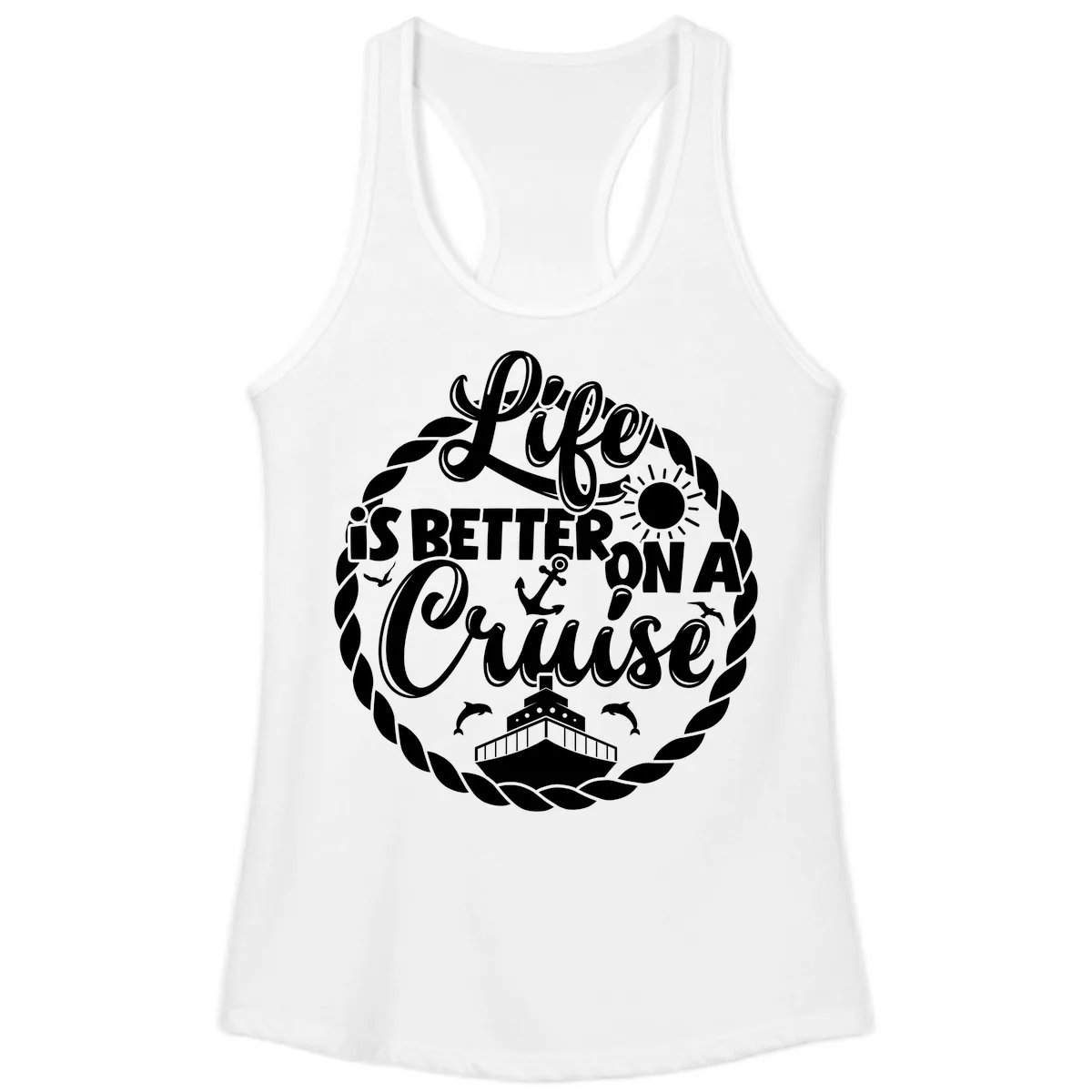 Life Is Better On A Cruise Design Ladies Tank in White