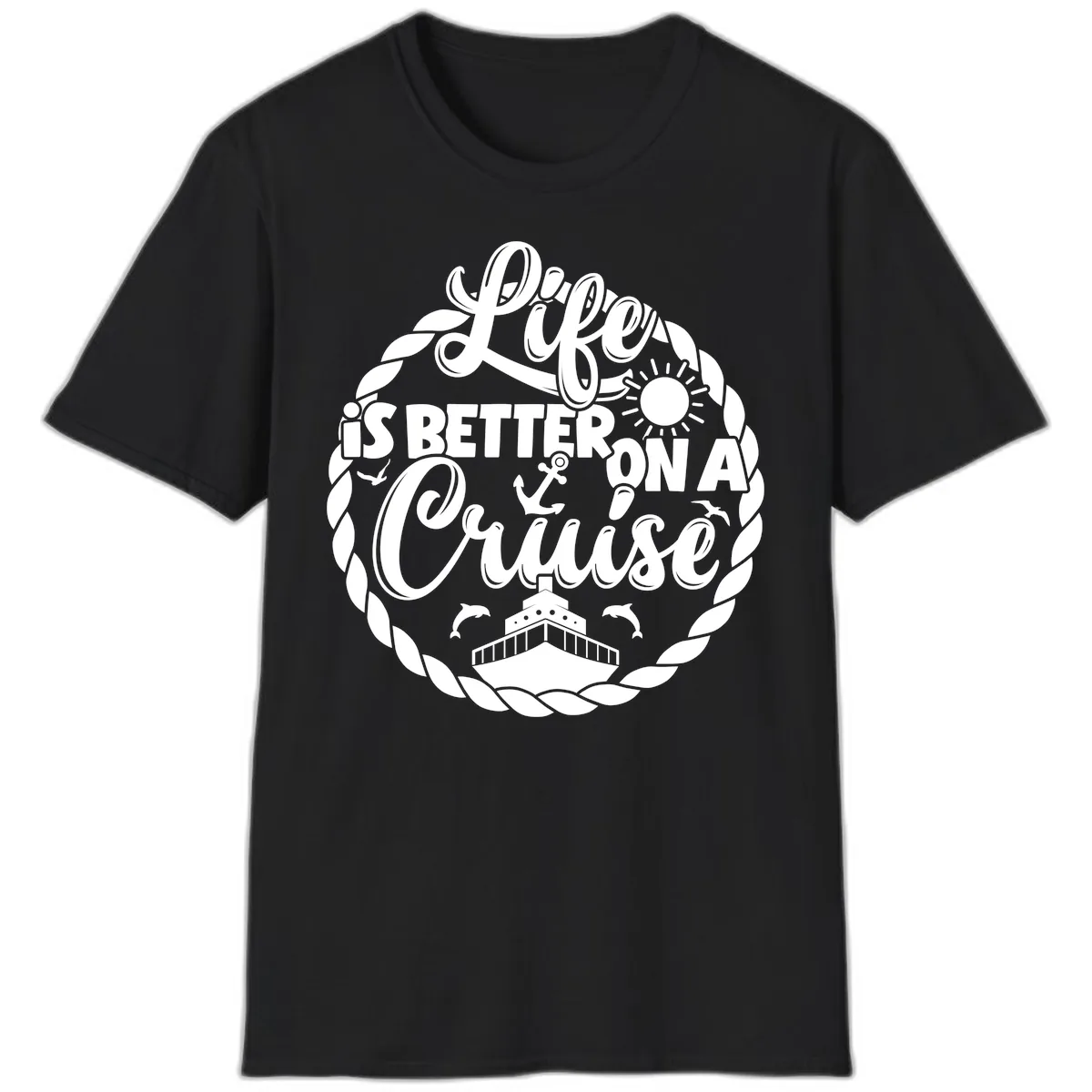Life Is Better On A Cruise Design T-Shirt in Black