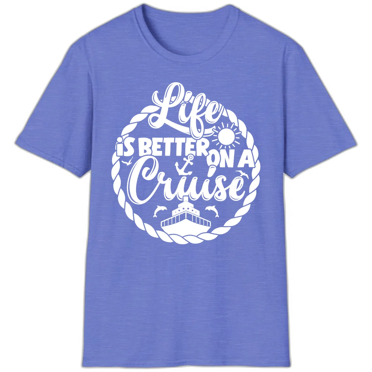 Life Is Better On A Cruise Design T-Shirt in Heather Royal