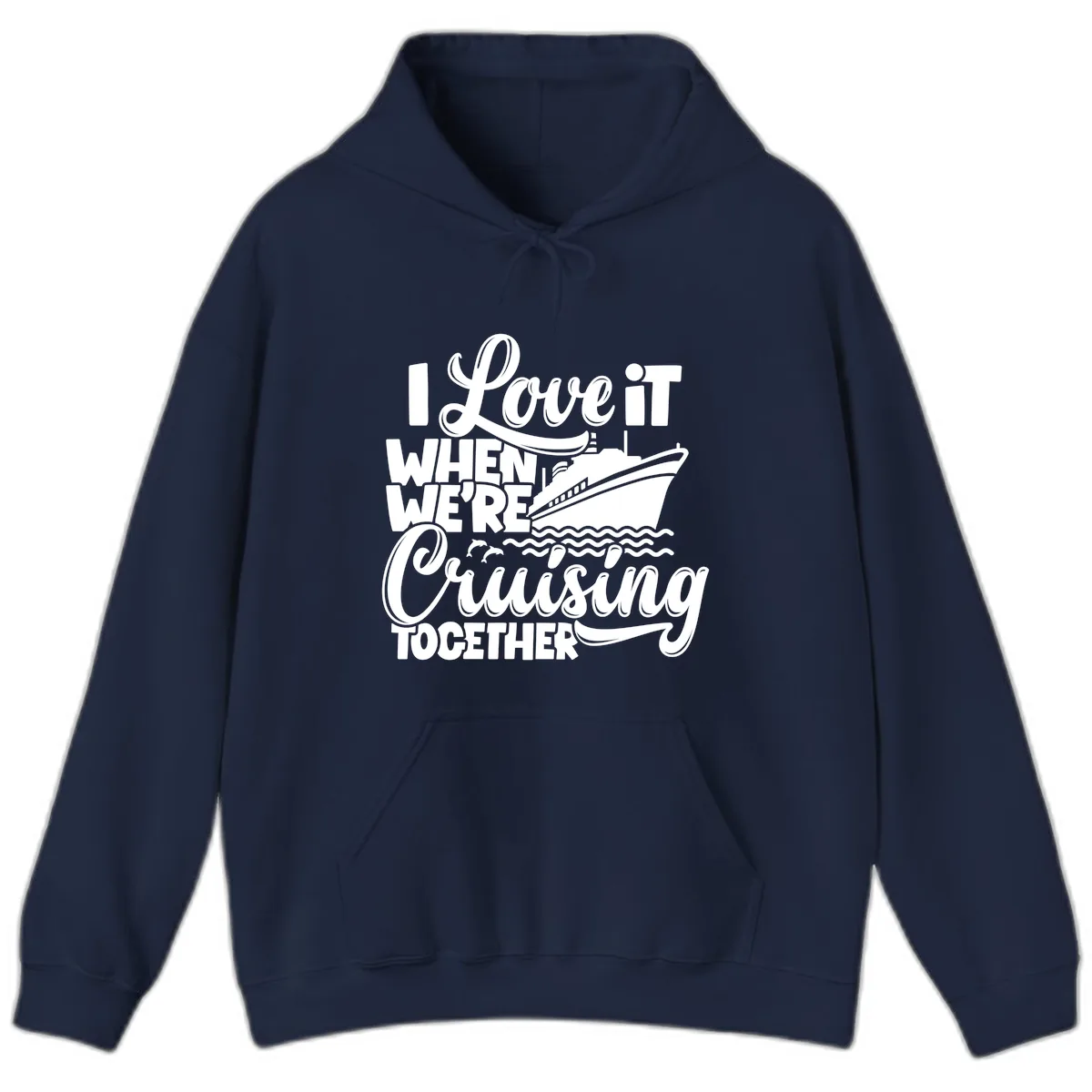 I Love It When We're Cruising Together Hoodie in Navy
