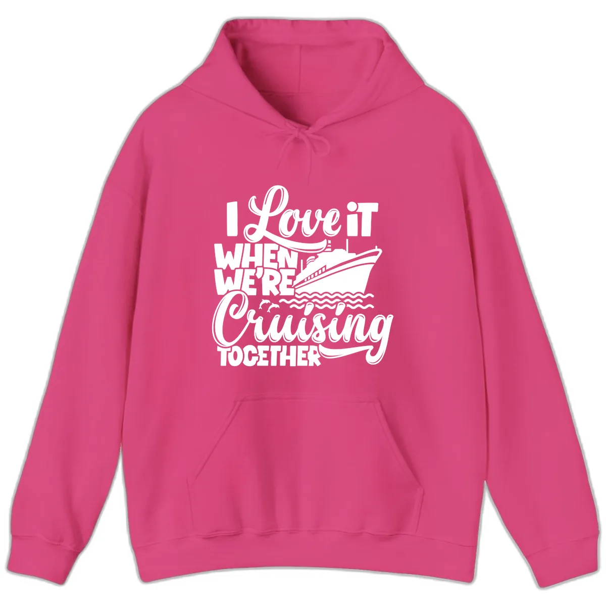 I Love It When We're Cruising Together Hoodie in Heliconia