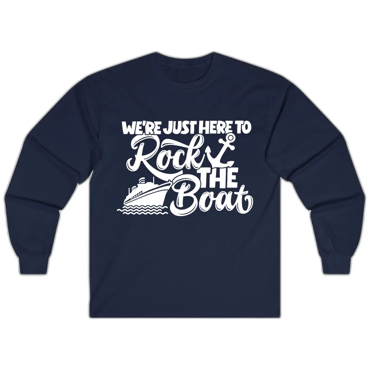 We're Just Here To Rock The Boat Long Sleeve in Navy