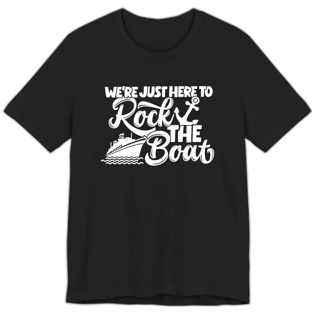 We're Just Here To Rock The Boat Premium T-Shirt in Black