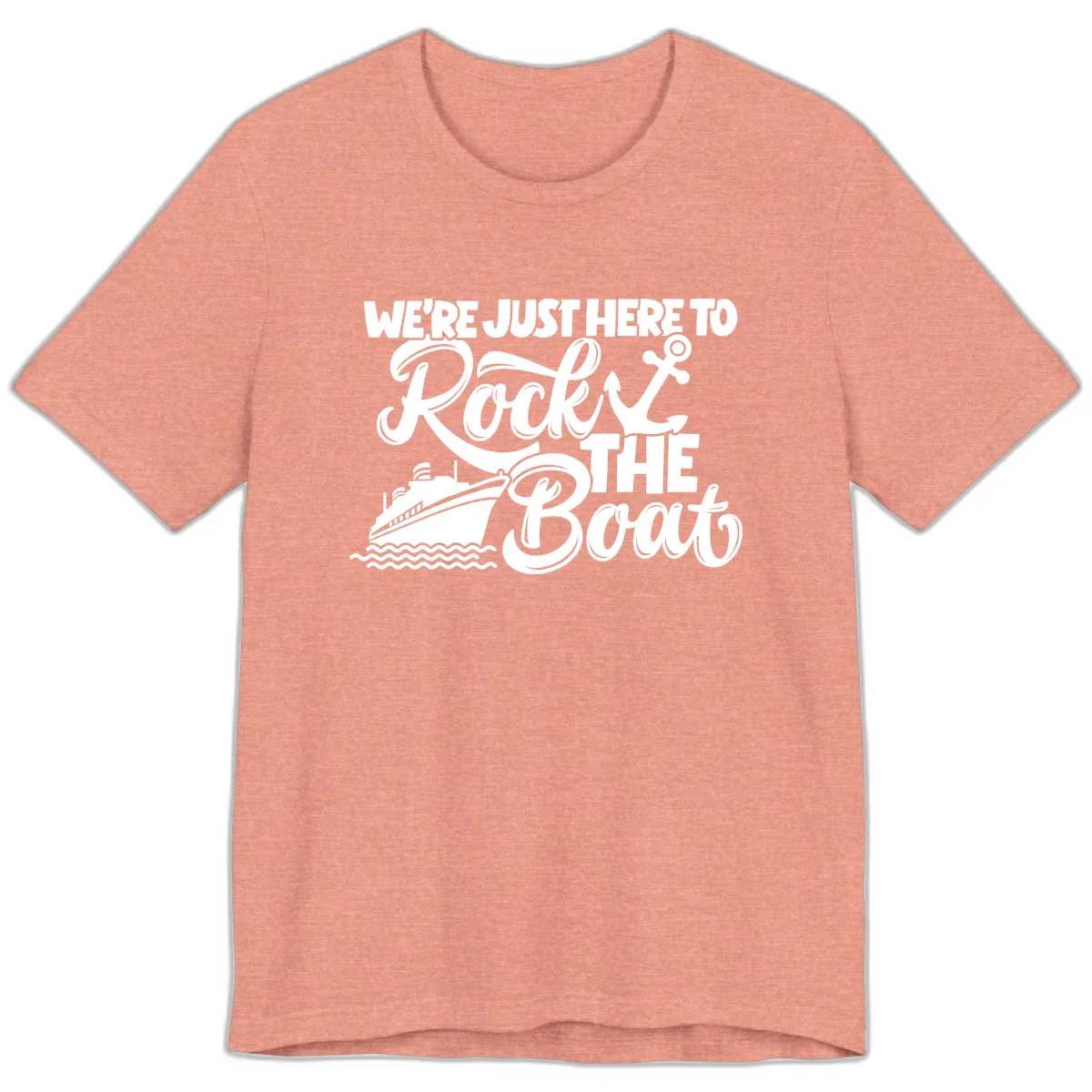 We're Just Here To Rock The Boat Premium T-Shirt in Heather Sunset