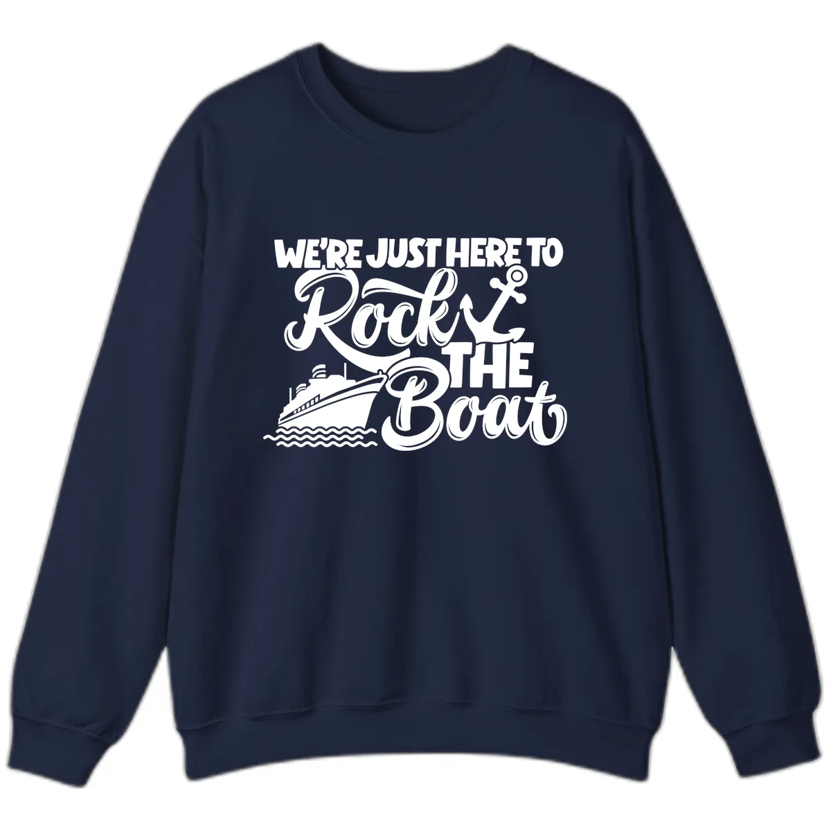 We're Just Here To Rock The Boat Sweatshirt in Navy