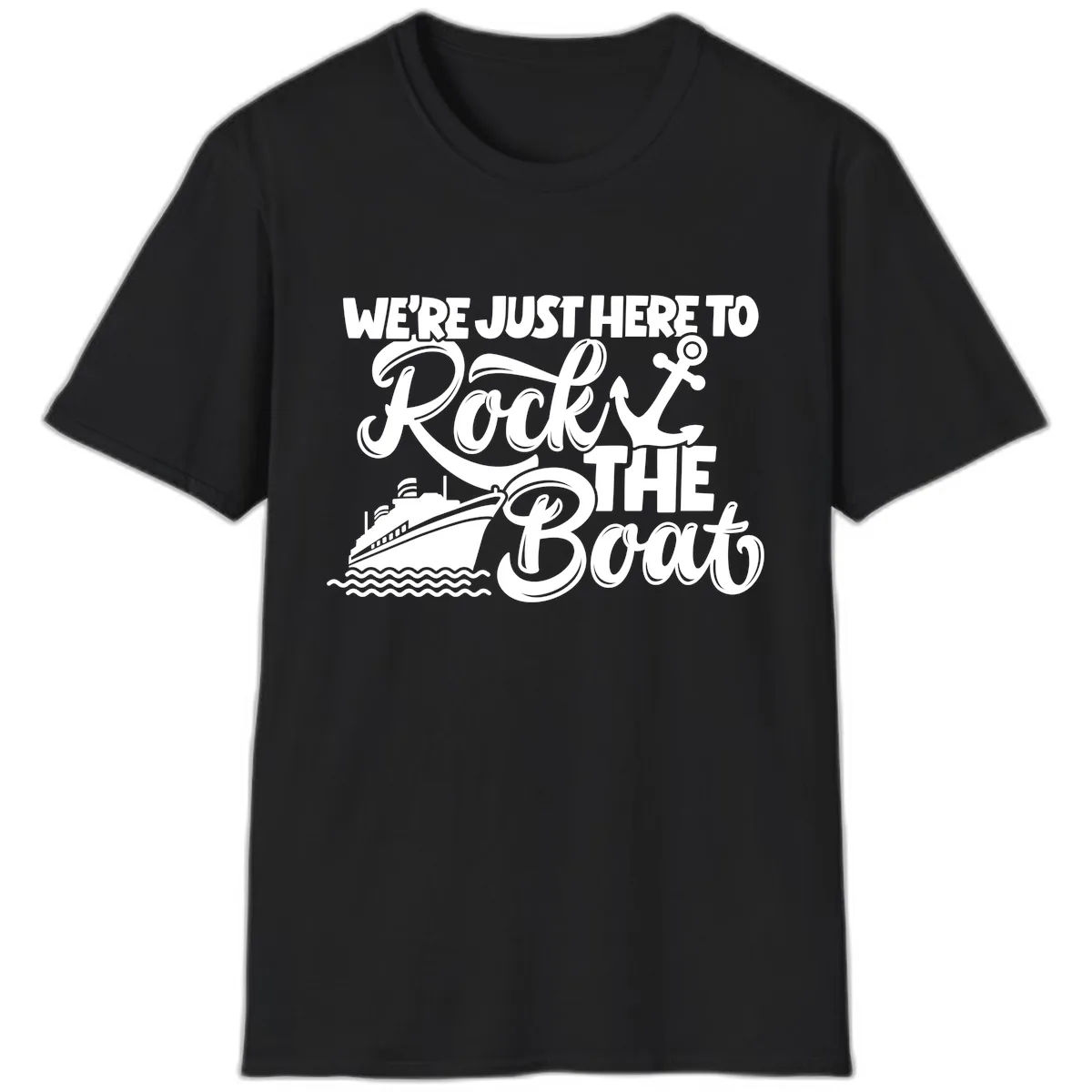 We're Just Here To Rock The Boat T-Shirt in Black