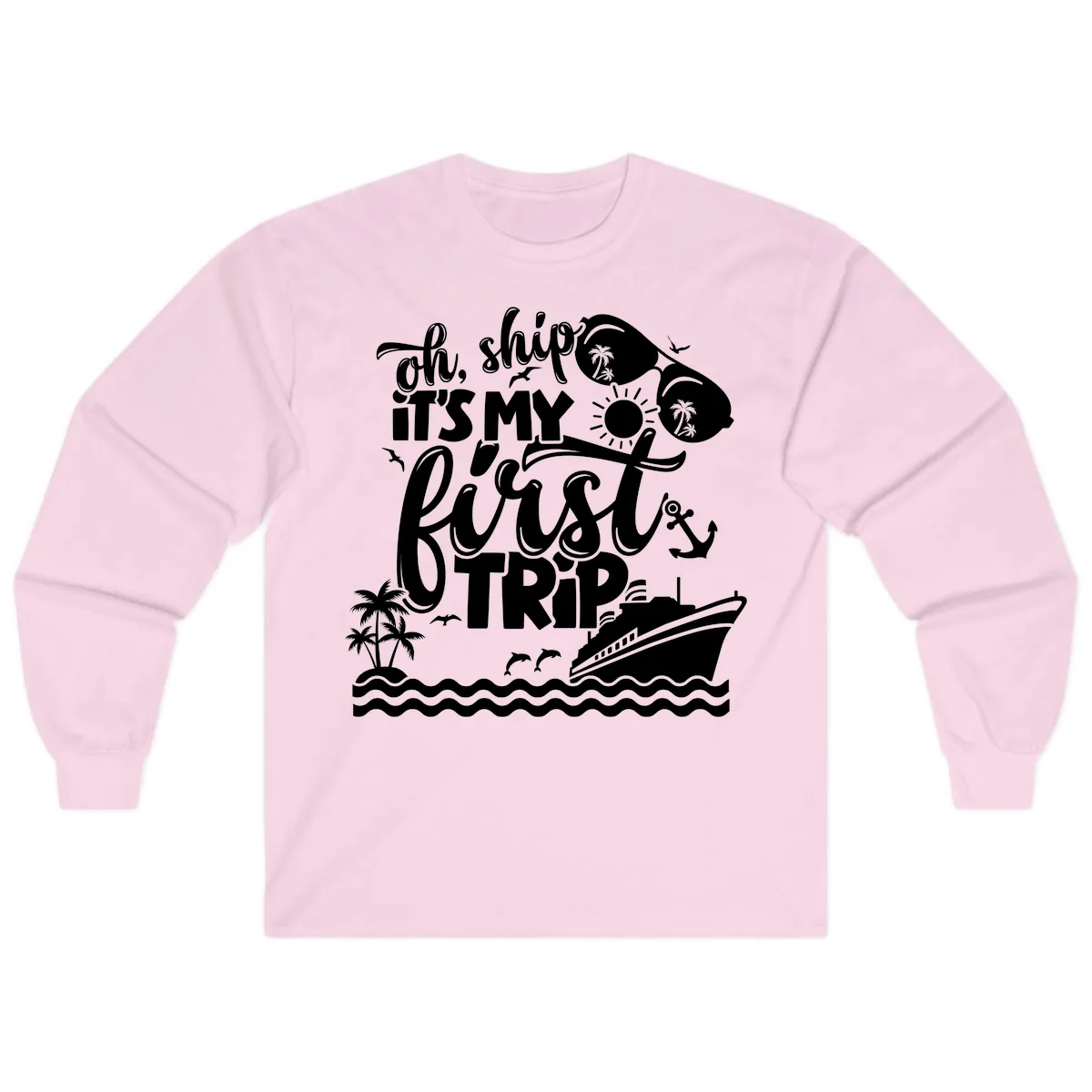 Oh Ship It's My First Trip Long Sleeve in Light Pink