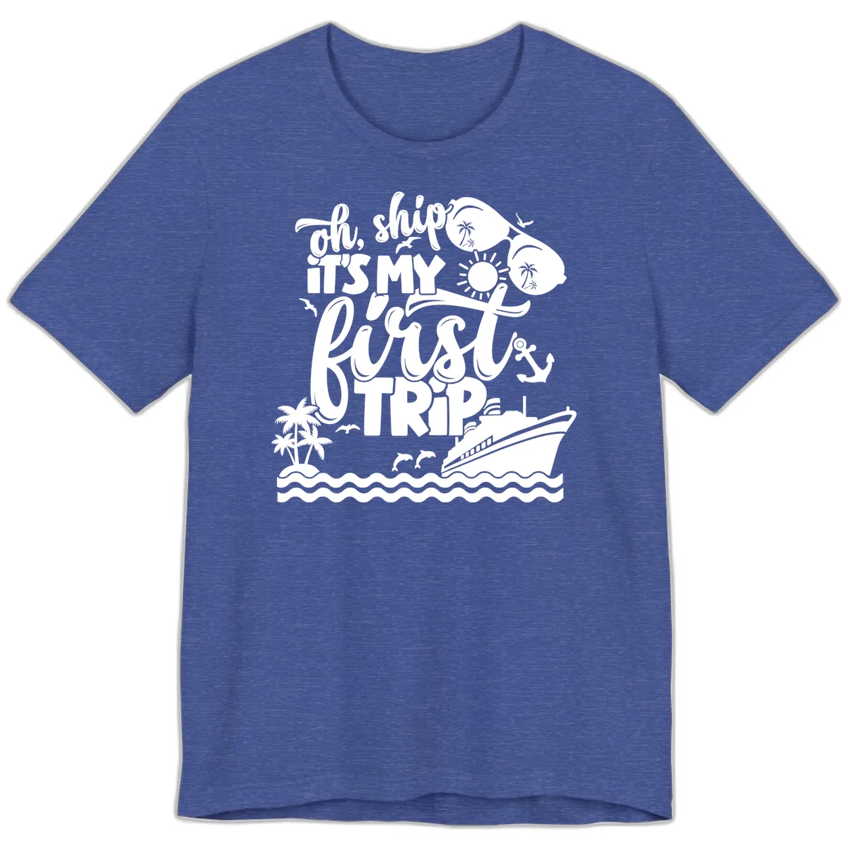 Oh Ship It's My First Trip Premium T-Shirt in Heather True Royal