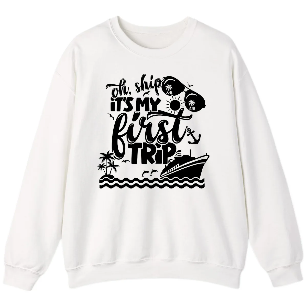 Oh Ship It's My First Trip Sweatshirt in White