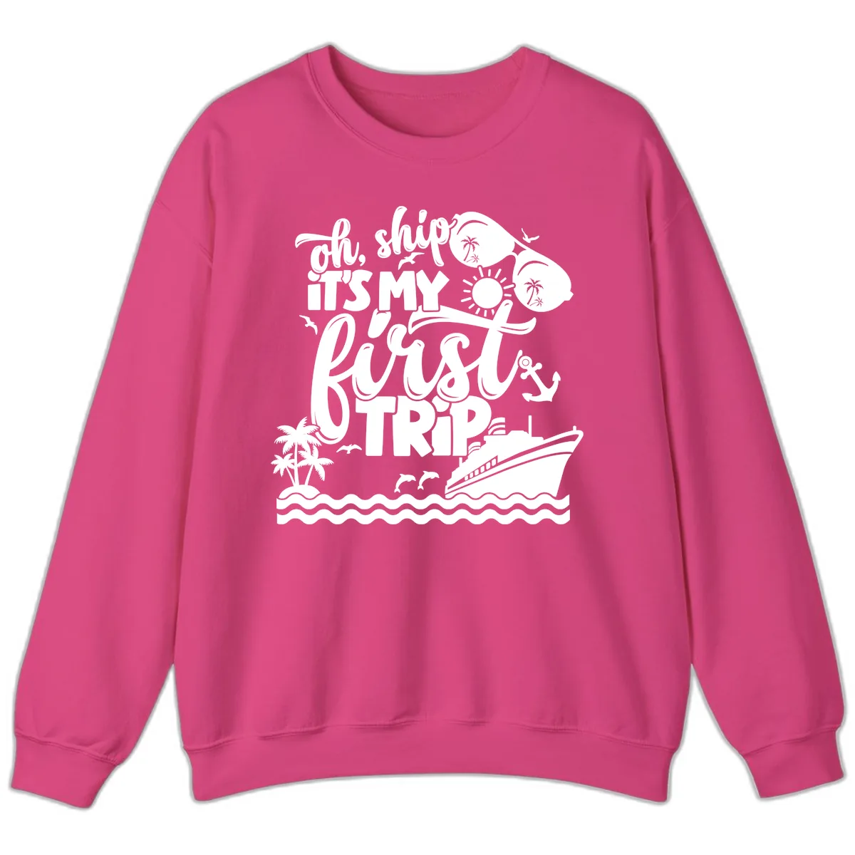 Oh Ship It's My First Trip Sweatshirt in Heliconia