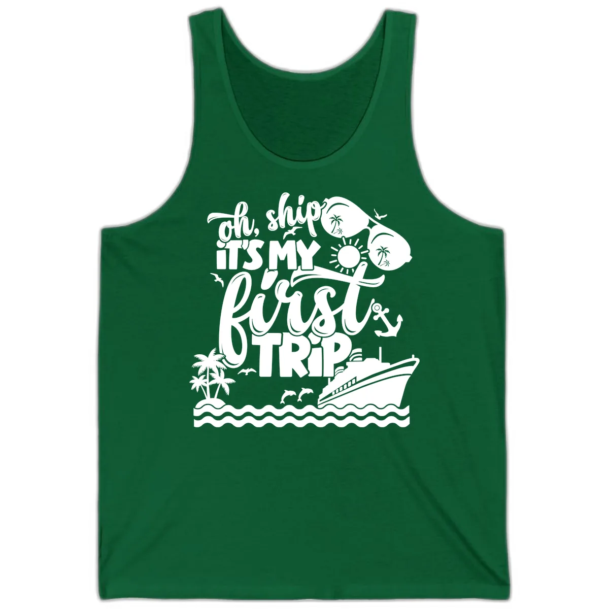 Oh Ship It's My First Trip Tank in Kelly
