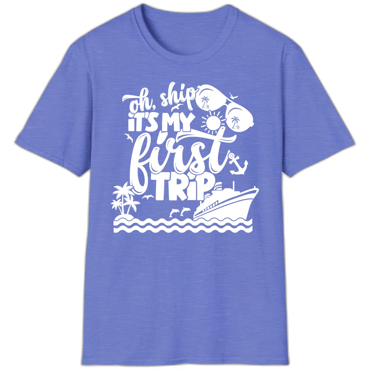 Oh Ship It's My First Trip T-Shirt in Heather Royal