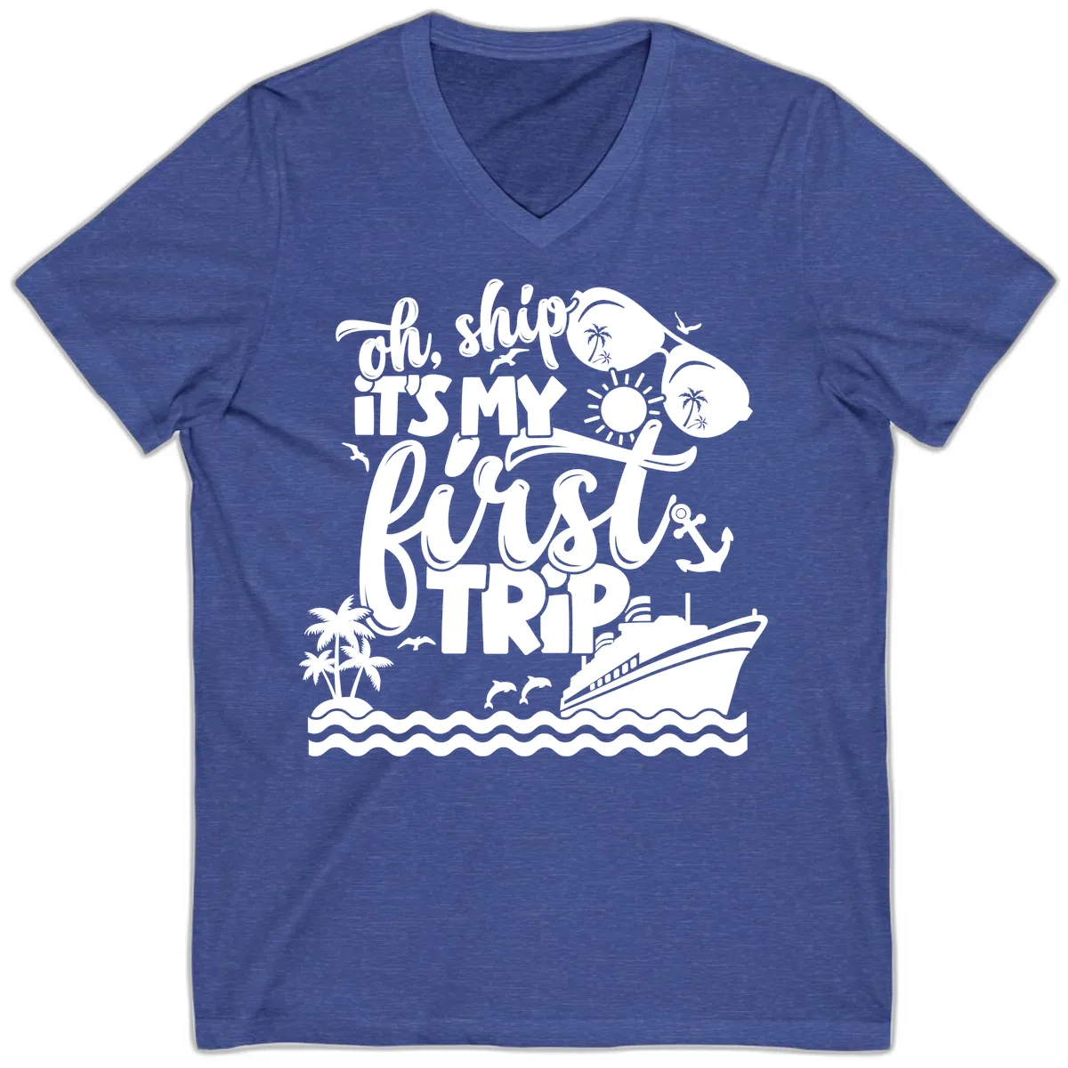 Oh Ship It's My First Trip V-Neck in Heather True Royal