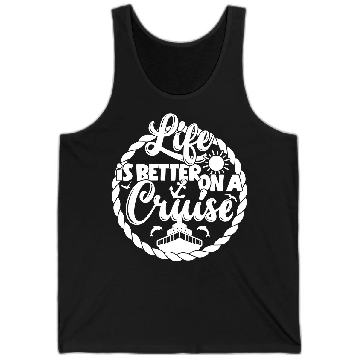 Life Is Better On A Cruise Design Tank in Black