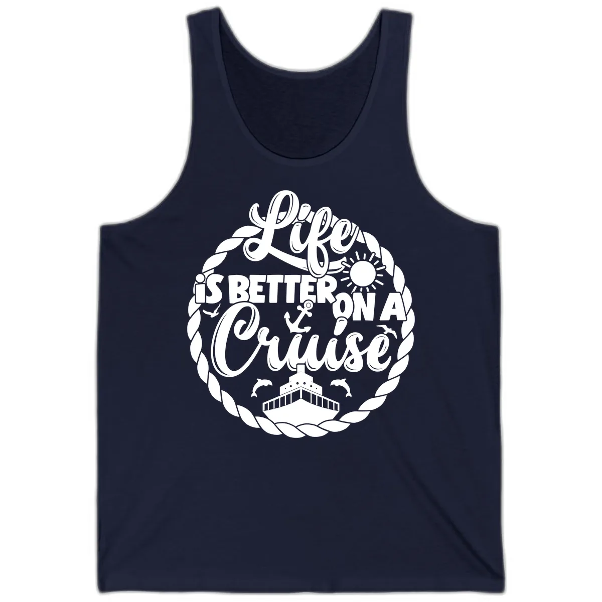 Life Is Better On A Cruise Design Tank in Navy