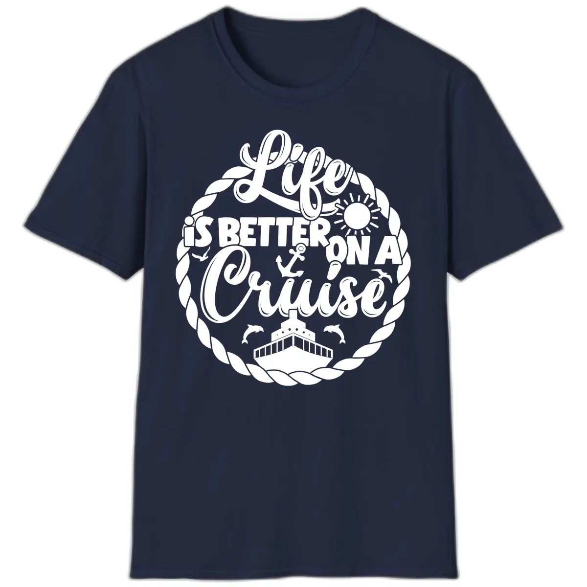 Life Is Better On A Cruise Design T-Shirt in Navy