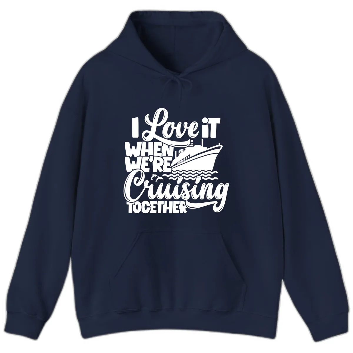 I Love It When We're Cruising Together Hoodie in Navy