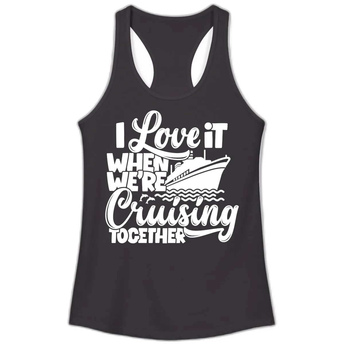 I Love It When We're Cruising Together Ladies Tank in Black
