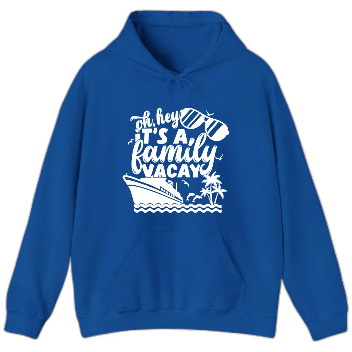 Oh Hey It's A Family Vacay Hoodie in Royal