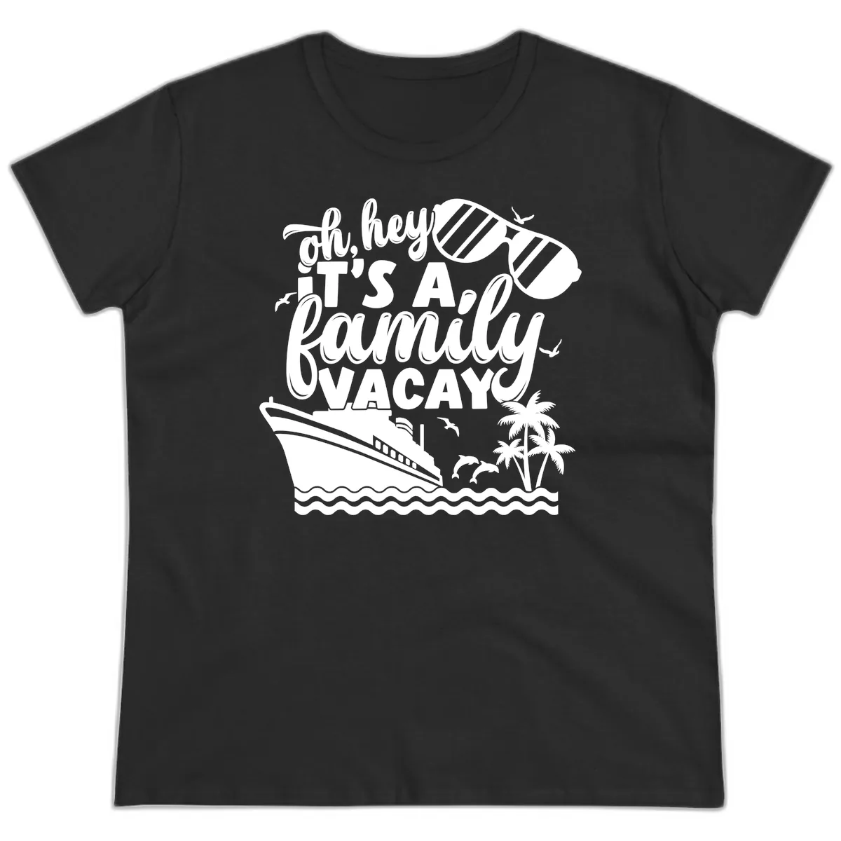 Oh Hey It's A Family Vacay Ladies Tee in Black