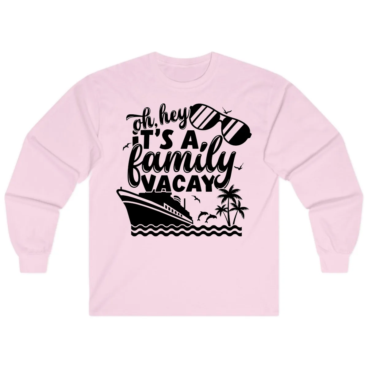 Oh Hey It's A Family Vacay Long Sleeve in Light Pink