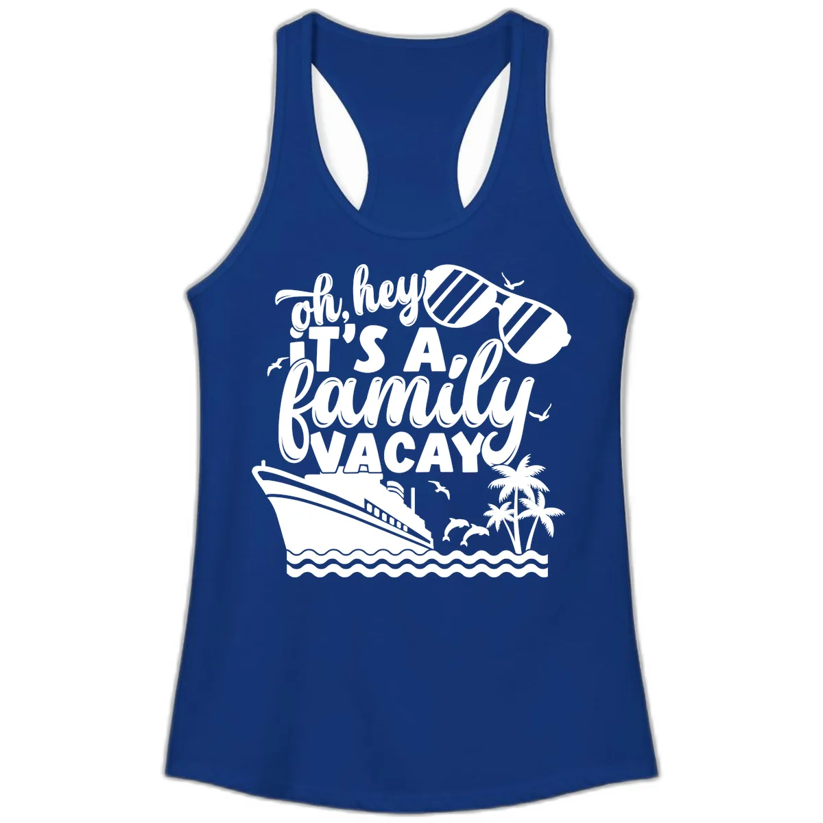 Oh Hey It's A Family Vacay Ladies Tank in Solid Royal