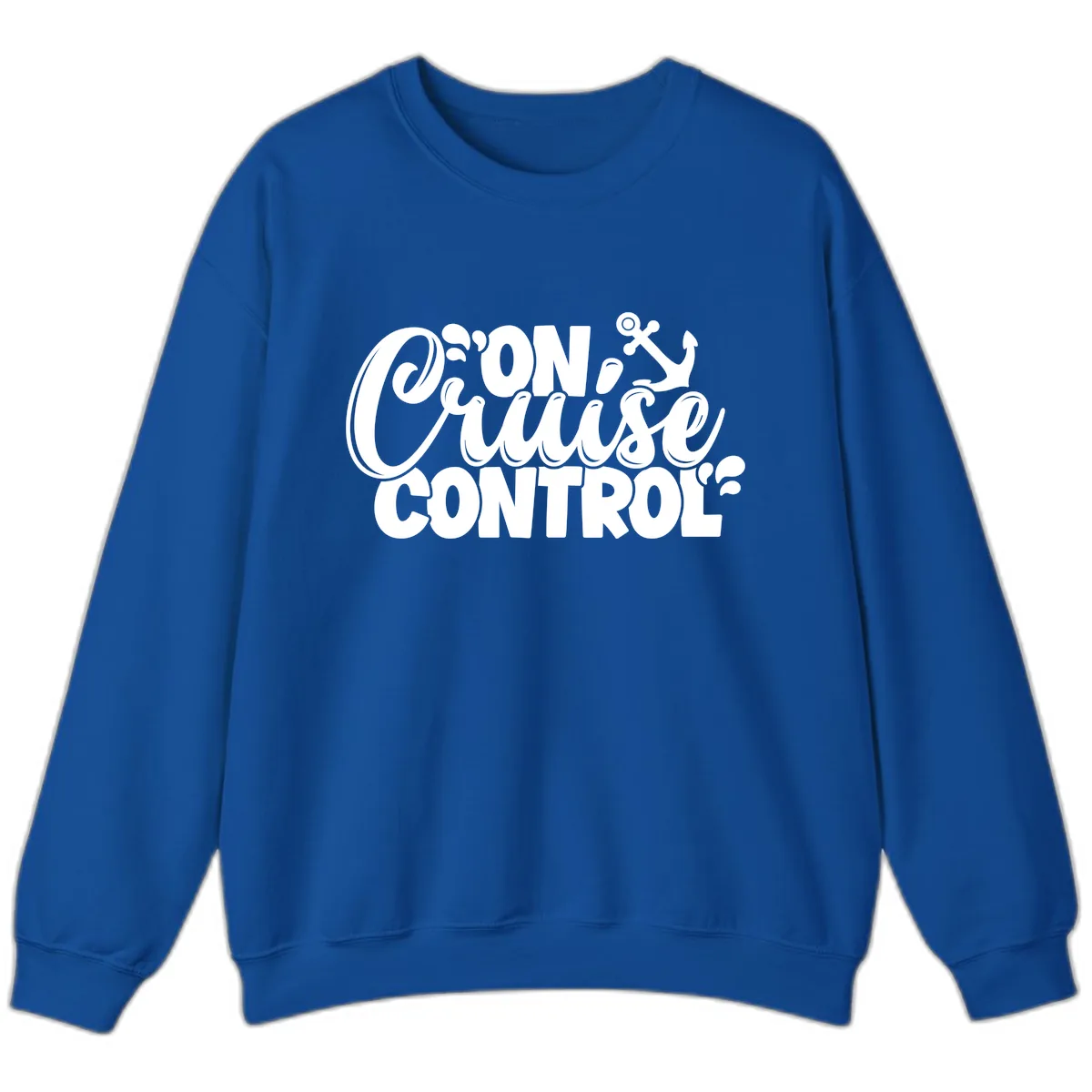 On Cruise Control Funny Cruise Design Sweatshirt in Royal