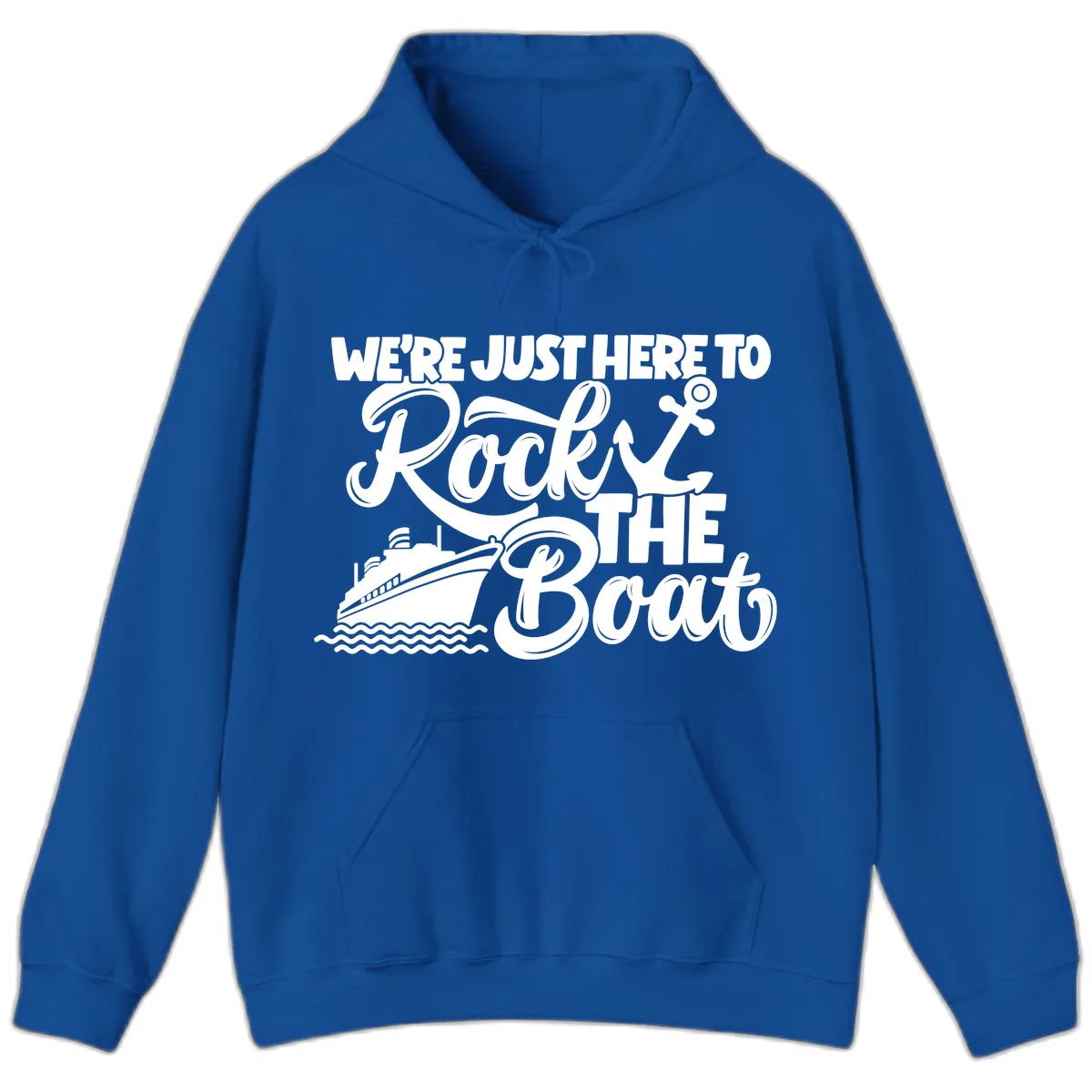 We're Just Here To Rock The Boat Hoodie in Royal