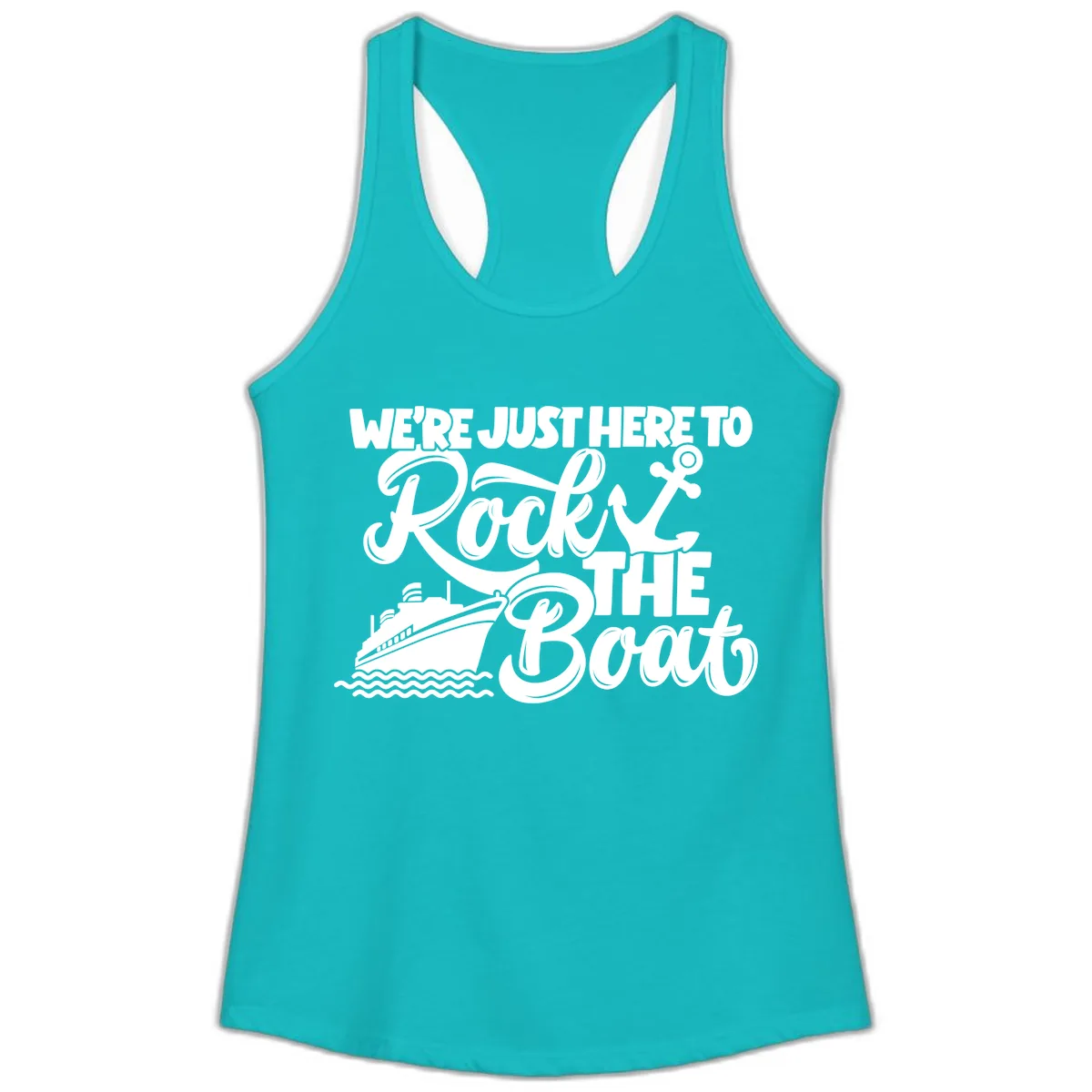 We're Just Here To Rock The Boat Ladies Tank in Tahiti Blue