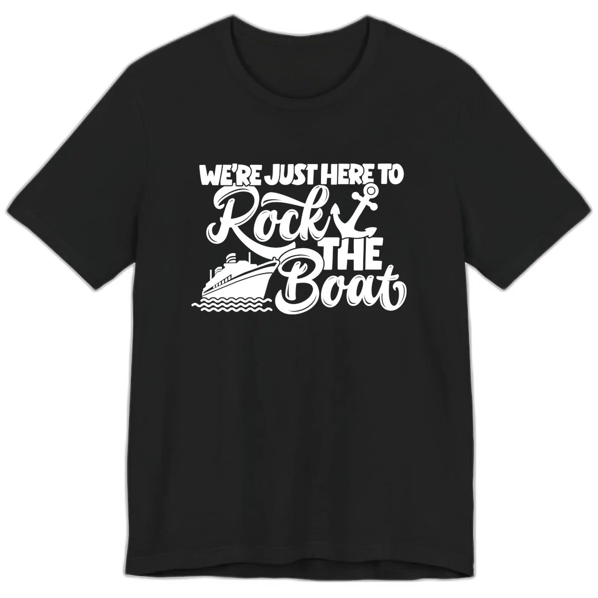 We're Just Here To Rock The Boat Premium T-Shirt in Black