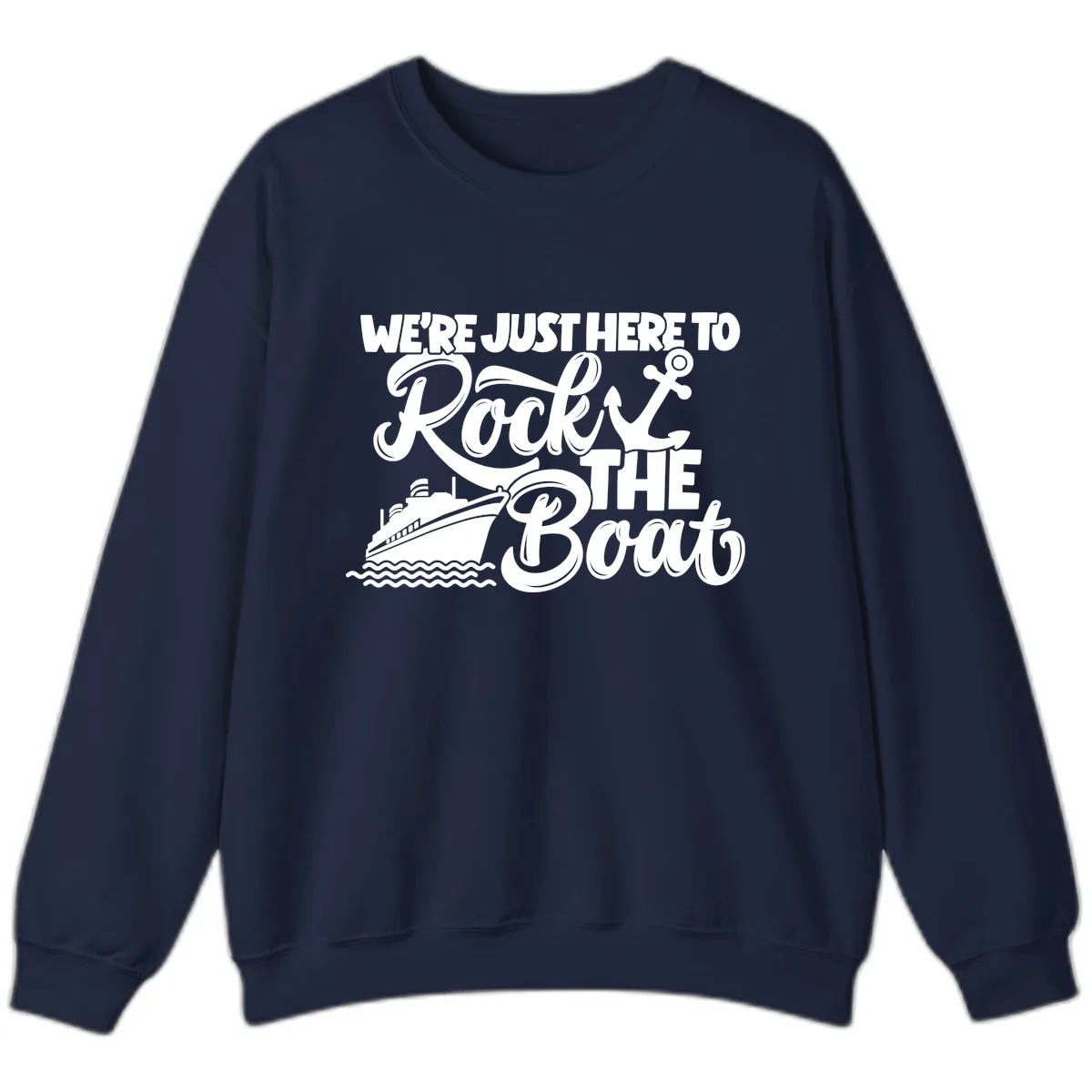 We're Just Here To Rock The Boat Sweatshirt in Navy