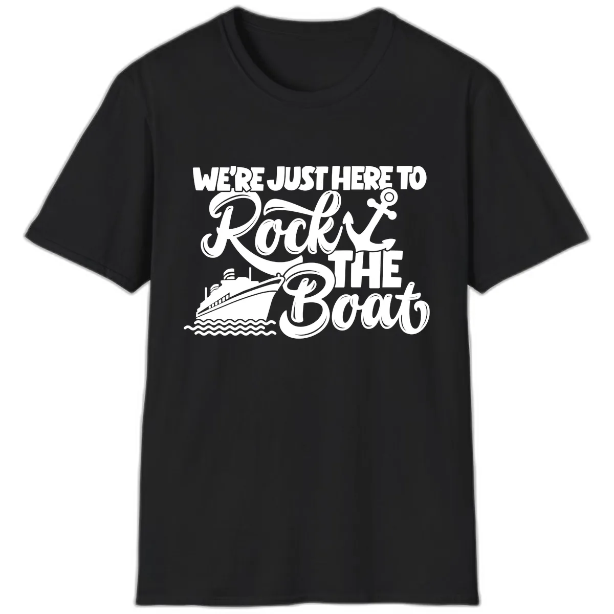 We're Just Here To Rock The Boat T-Shirt in Black