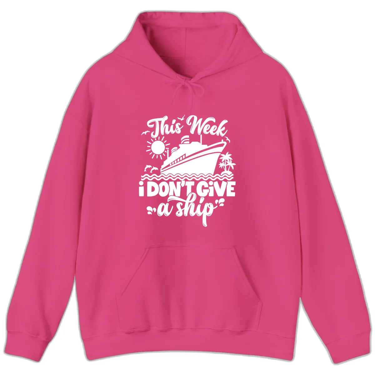 This Week I Don't Give A Ship Hoodie in Heliconia