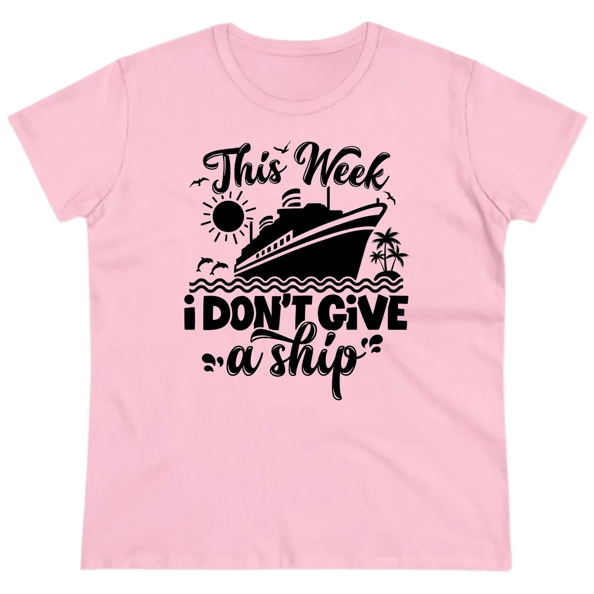 This Week I Don't Give A Ship Ladies Tee in Light Pink