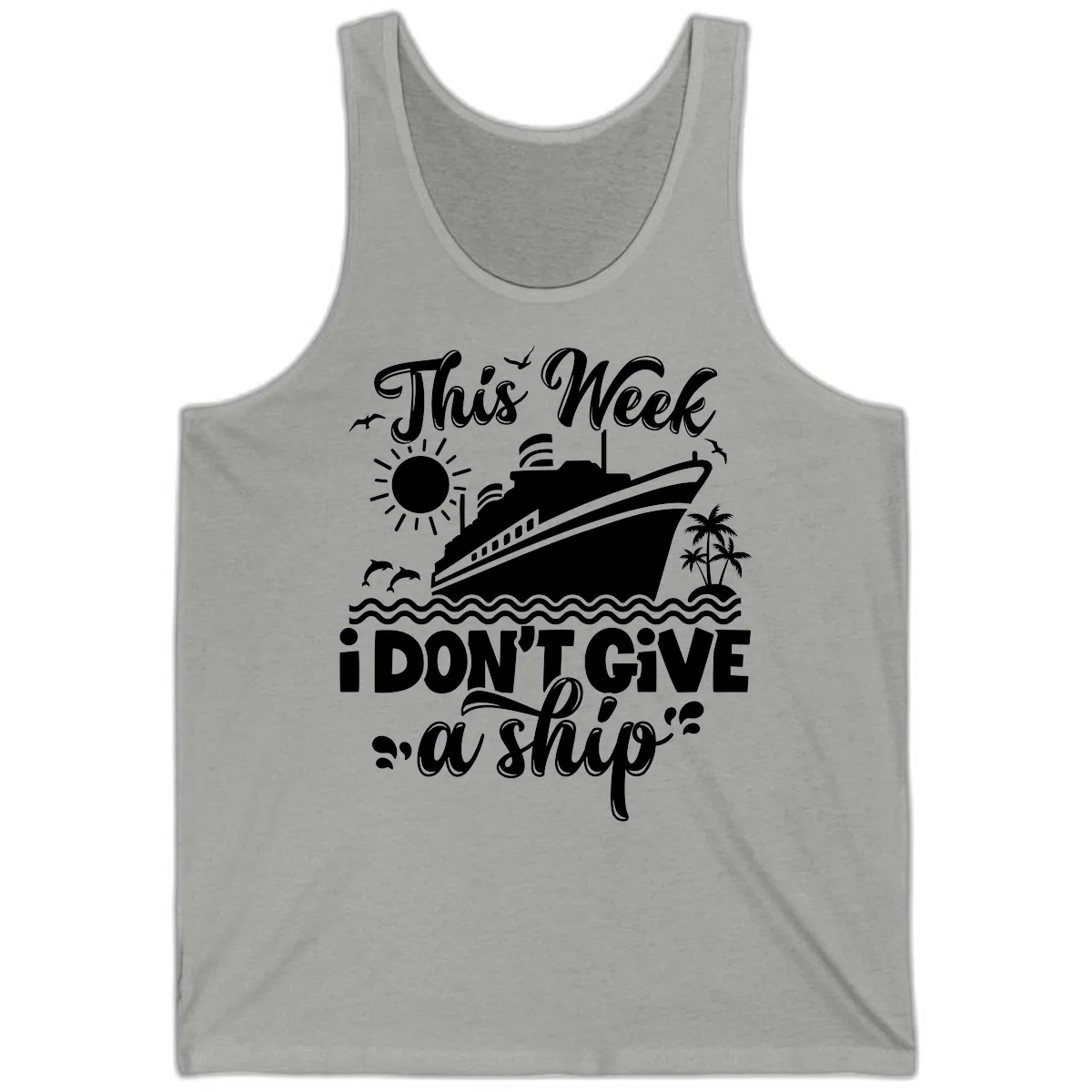 This Week I Don't Give A Ship Tank in Athletic Heather