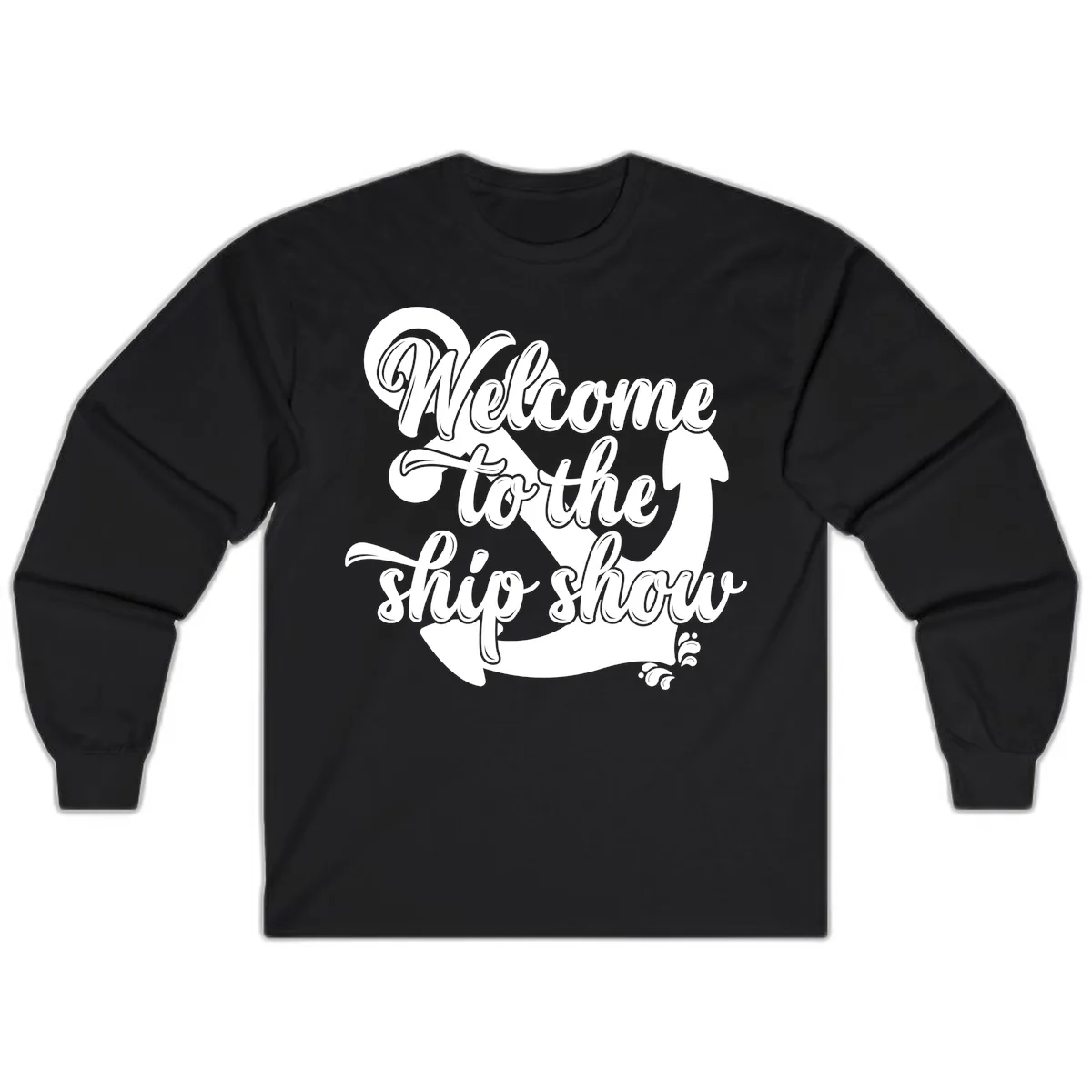 Welcome To The Ship Show Anchor Long Sleeve in Black
