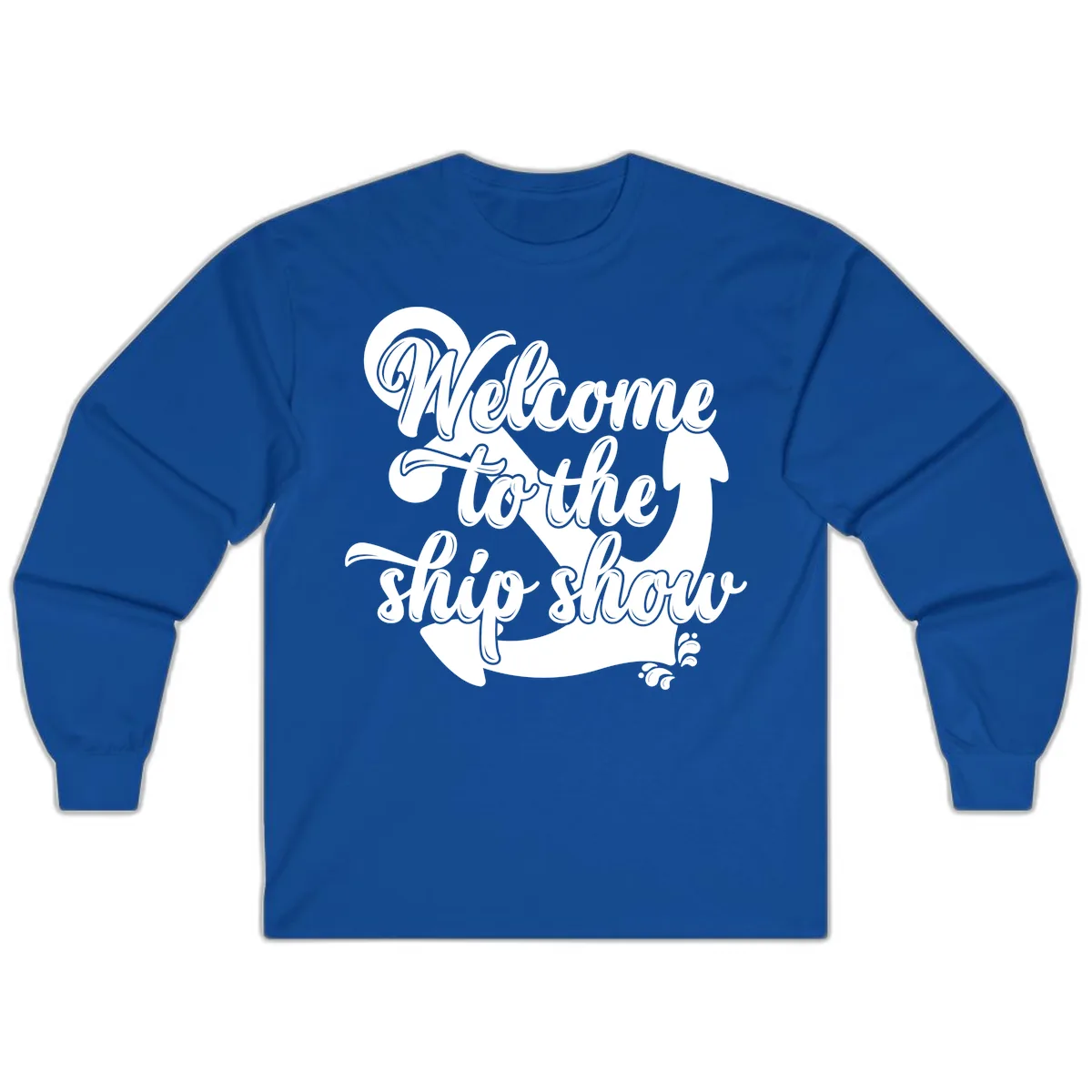 Welcome To The Ship Show Anchor Long Sleeve in Royal