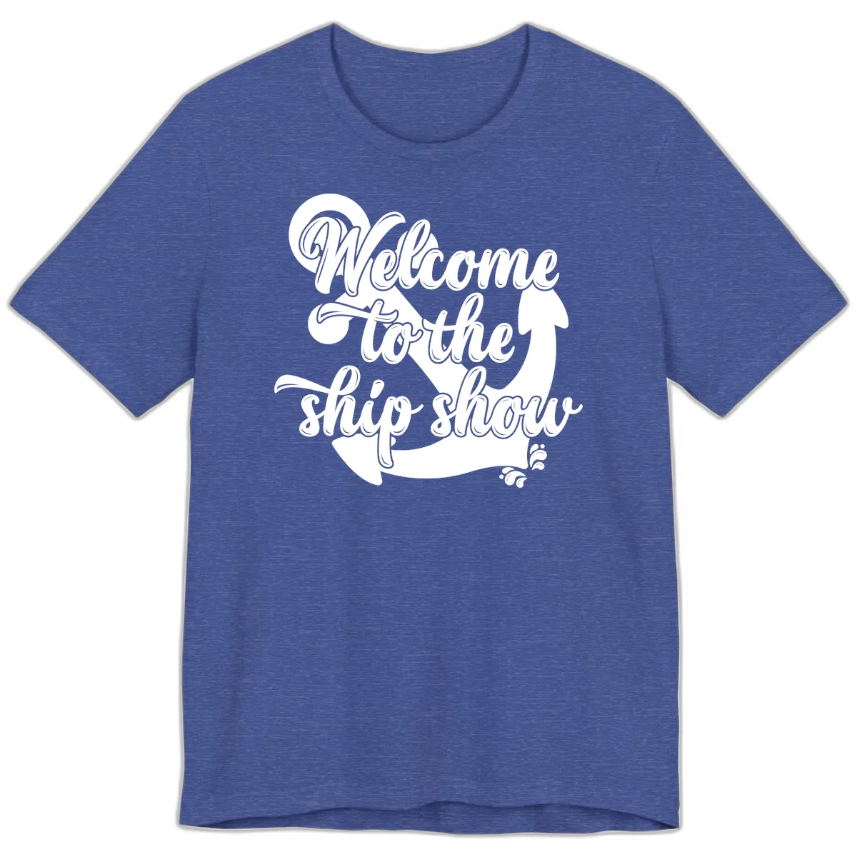 Welcome To The Ship Show Anchor Premium T-Shirt in Heather True Royal