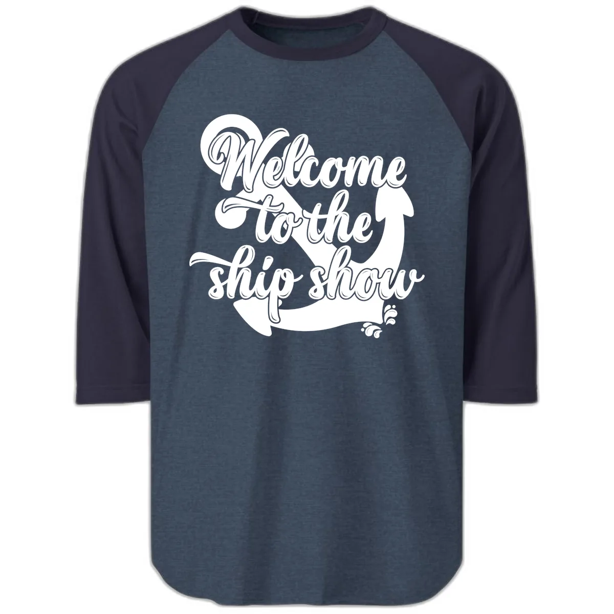 Welcome To The Ship Show Anchor Raglan 3/4 in Heather Denim Navy