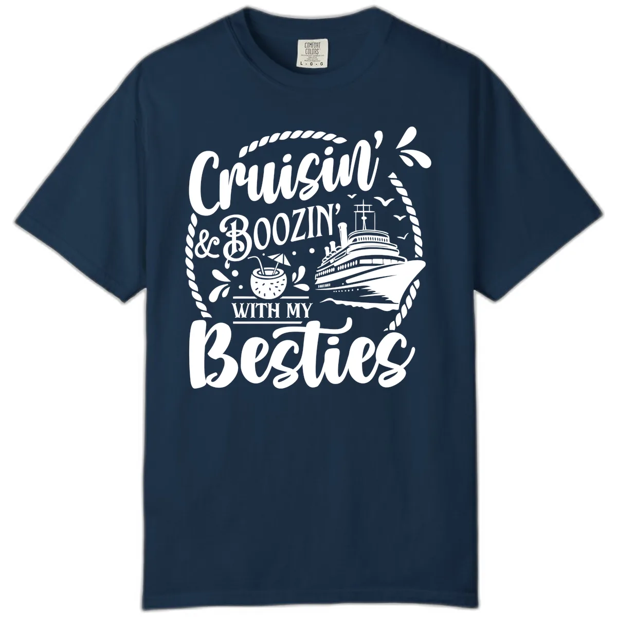 Cruisin Booziin With My Besties Cruise Comfort Color in True Navy