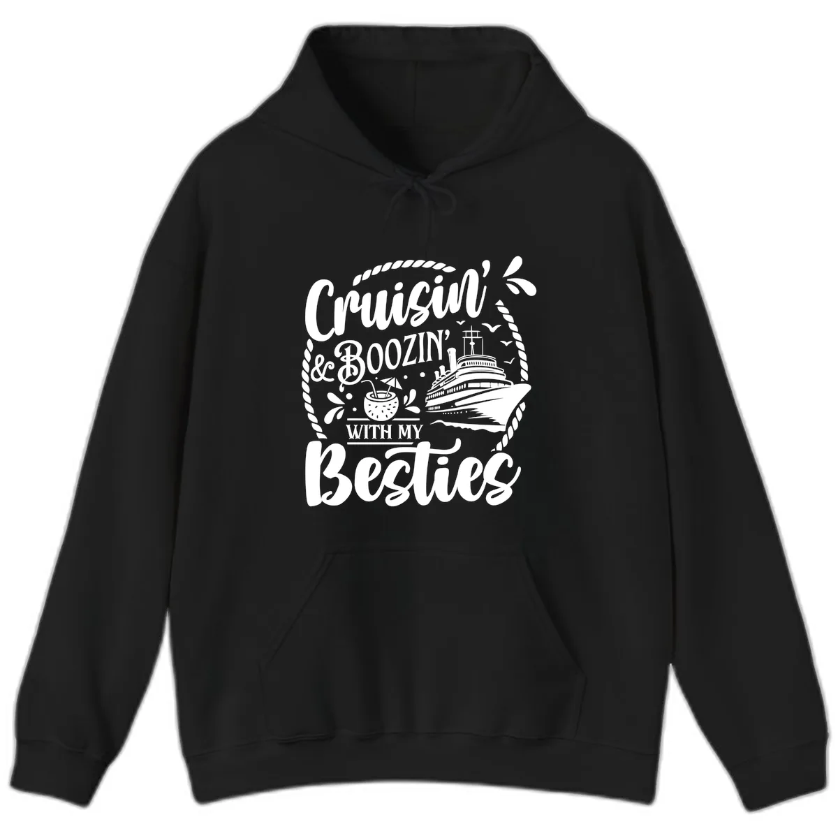 Cruisin Booziin With My Besties Cruise Hoodie in Black