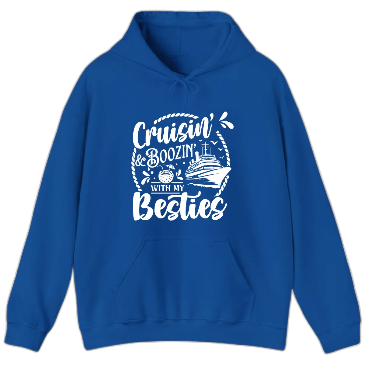 Cruisin Booziin With My Besties Cruise Hoodie in Royal