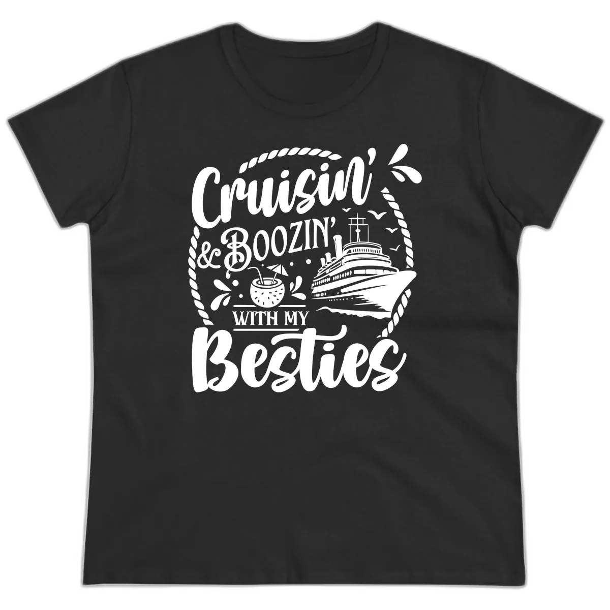 Cruisin Booziin With My Besties Cruise Ladies Tee in Black