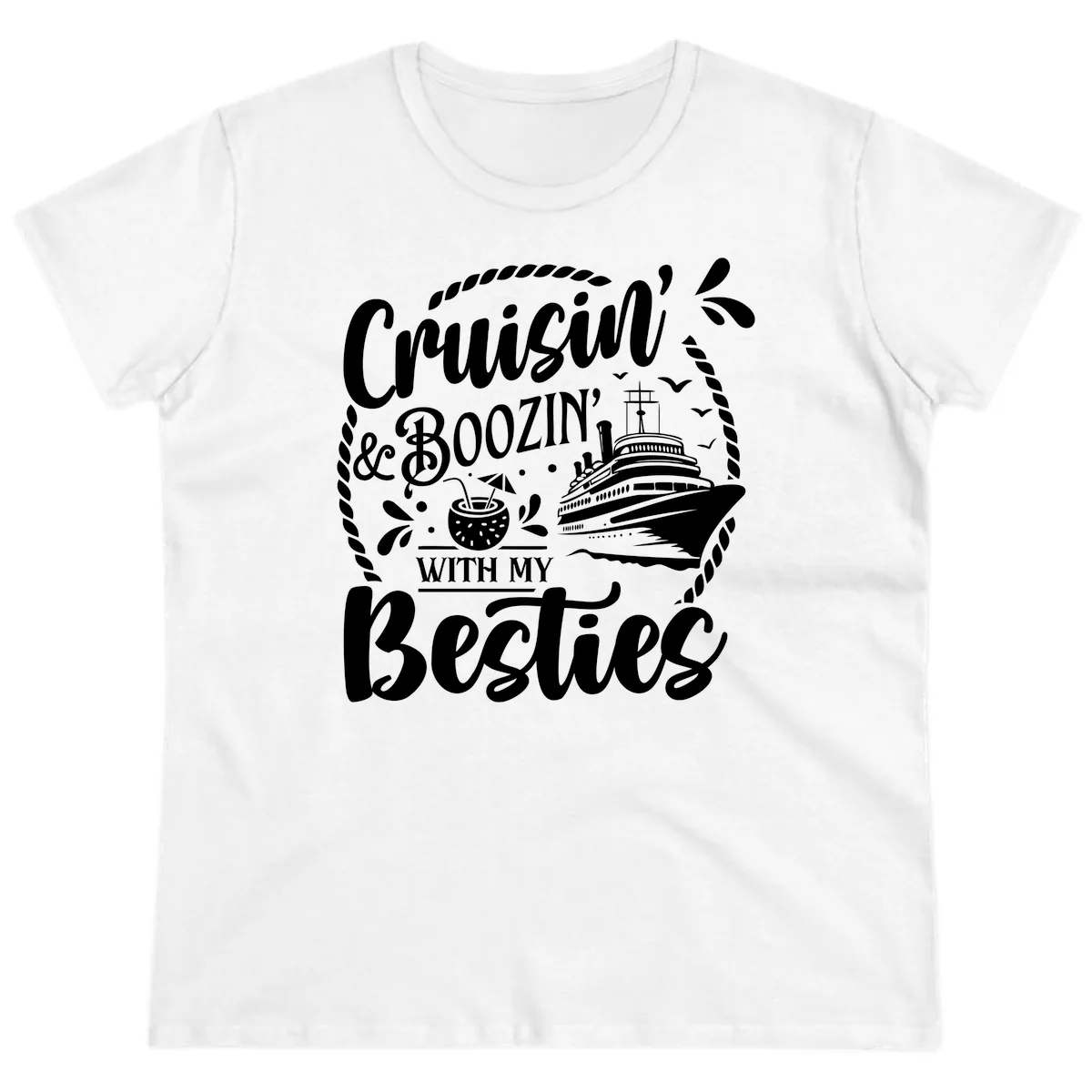 Cruisin Booziin With My Besties Cruise Ladies Tee in White