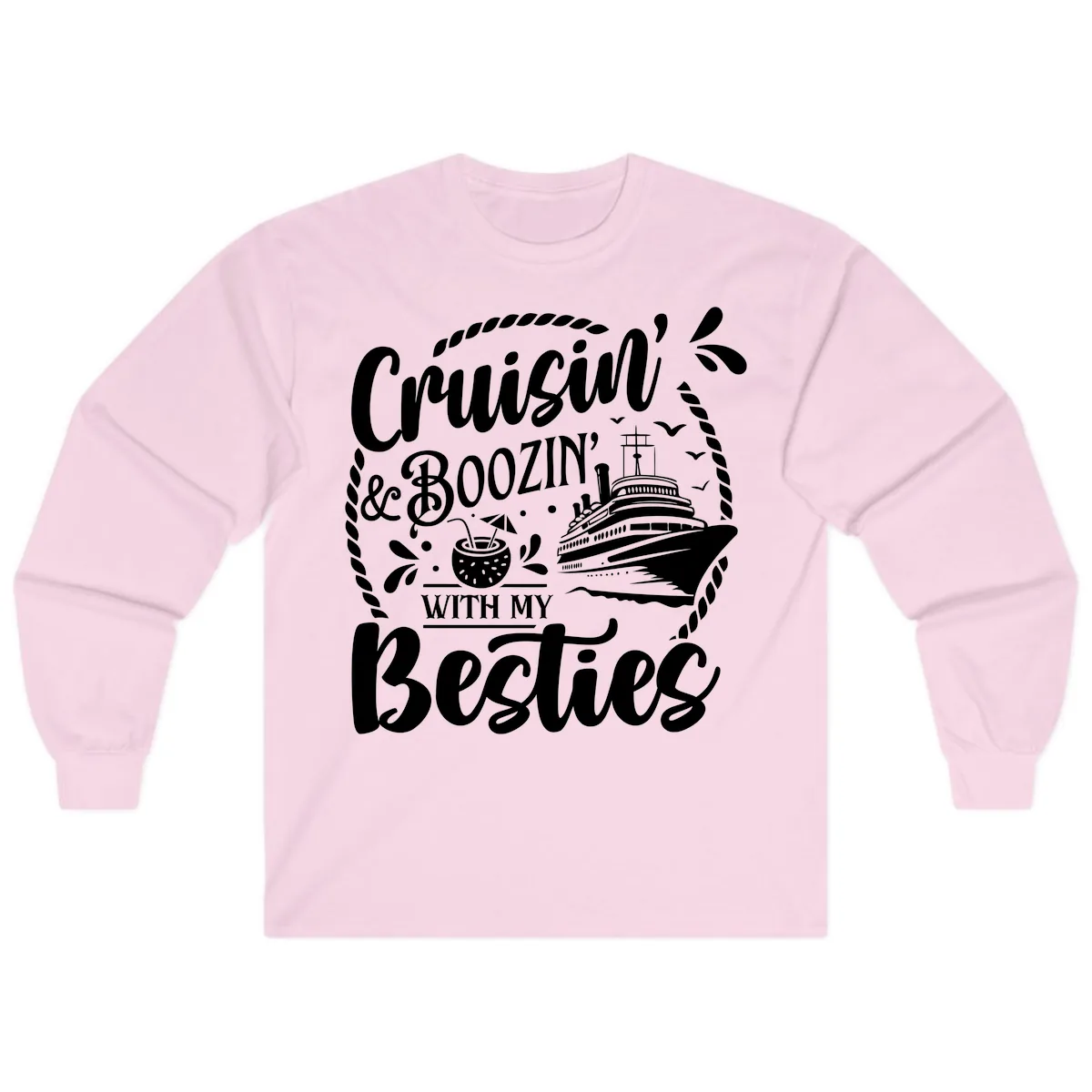 Cruisin Booziin With My Besties Cruise Long Sleeve in Light Pink