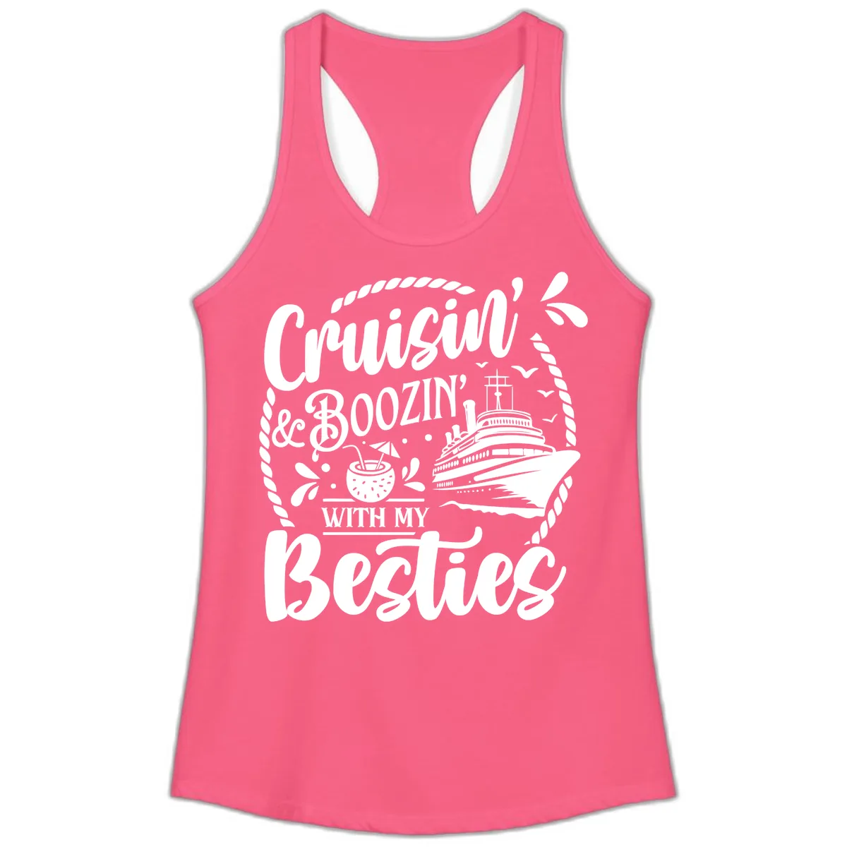 Cruisin Booziin With My Besties Cruise Ladies Tank in Solid Hot Pink